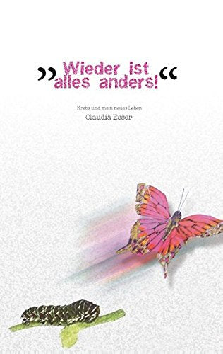 Wieder ist alles anders: Krebs und mein neues Leben Lifestyle