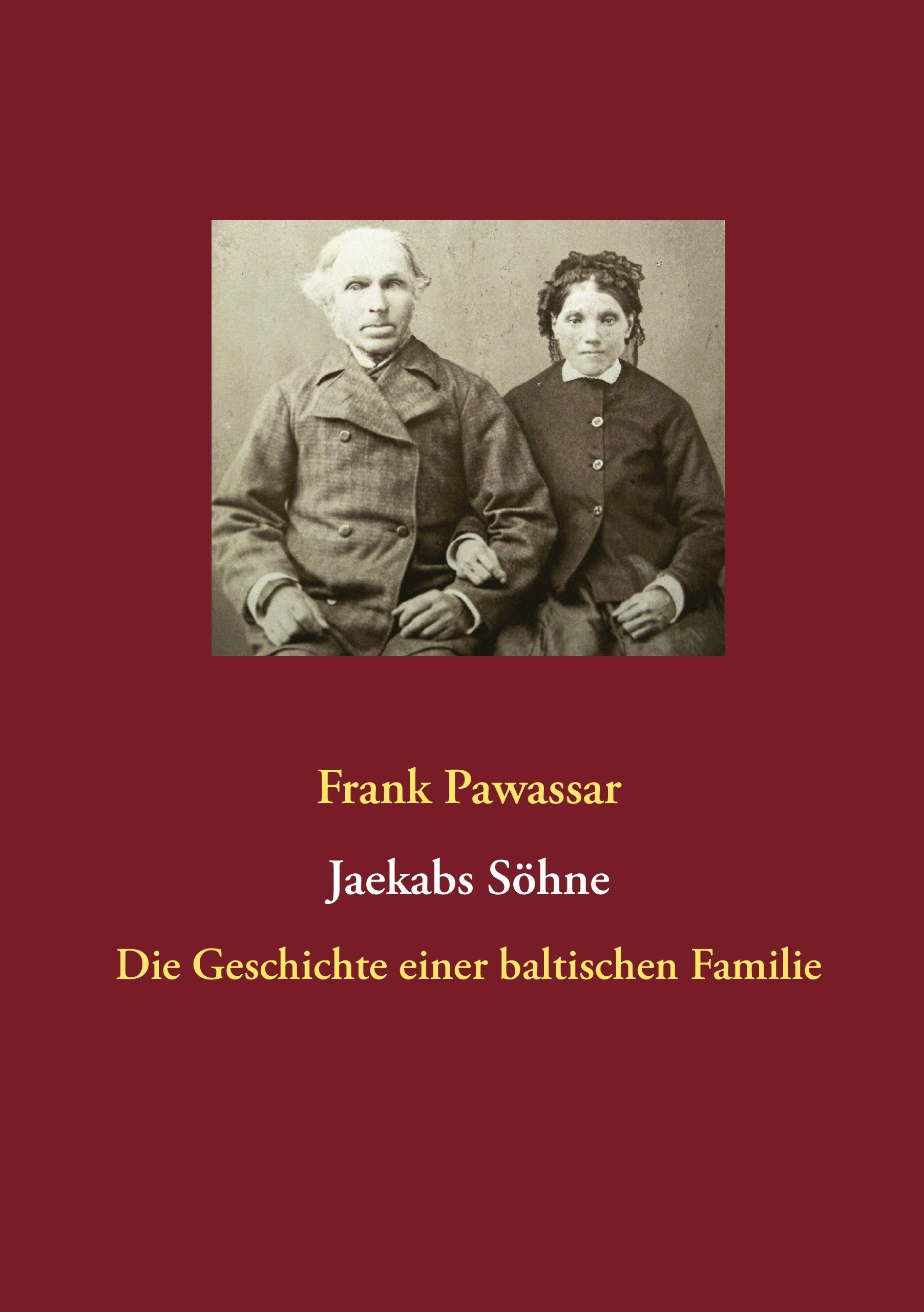 Jaekabs Söhne (Jaekaba deli): Eine baltische Familie. Politics & History