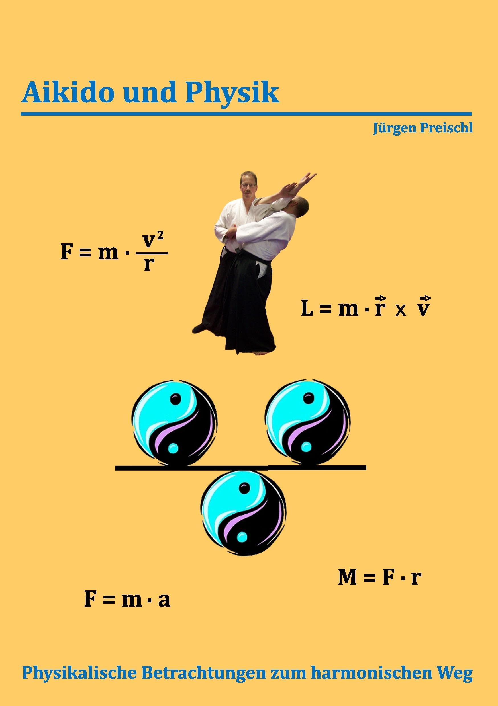 Aikido und Physik: Physikalische Betrachtungen zum harmonischen Weg Leisure & Fun