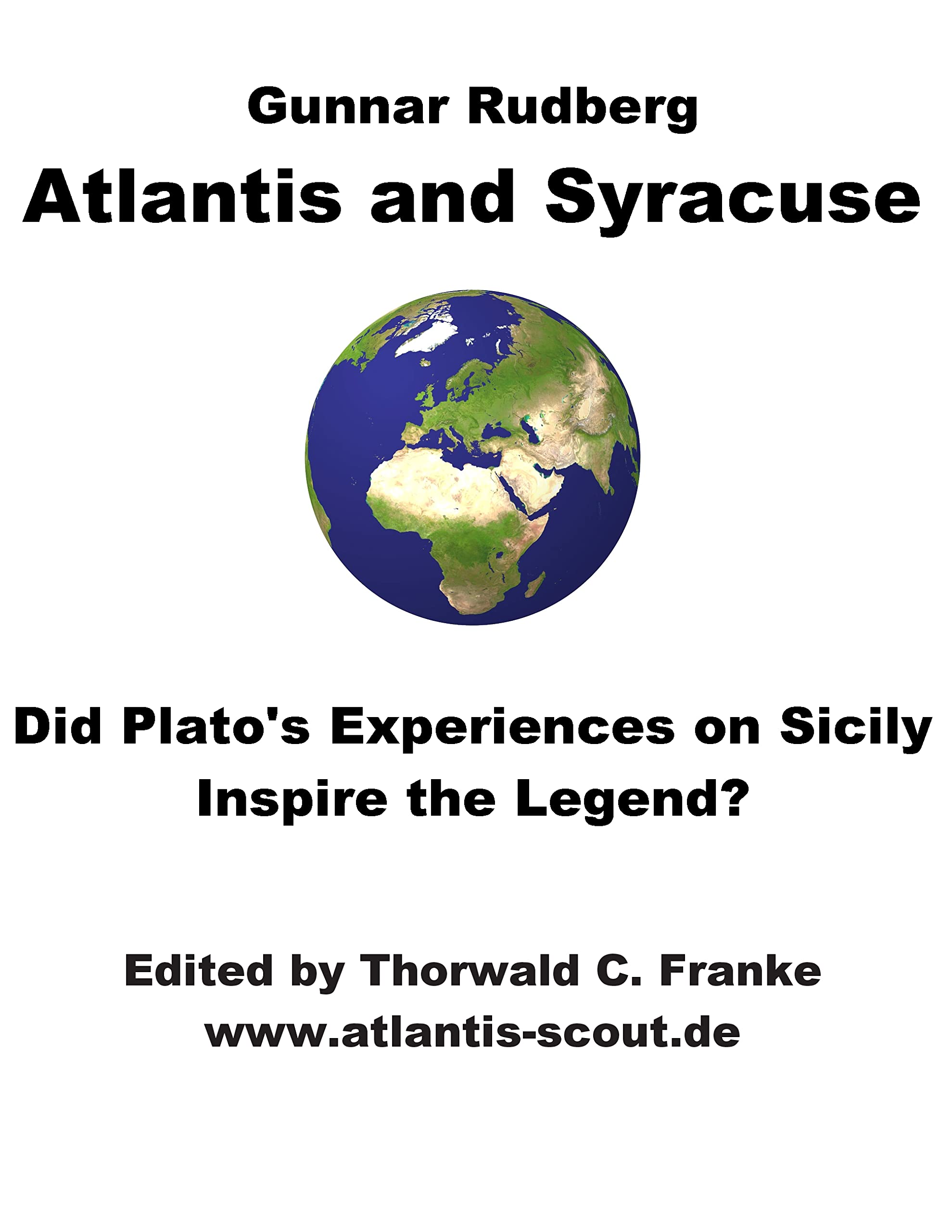 Atlantis and Syracuse - Did Plato's experiences on Sicily inspire the legend? Politics & History