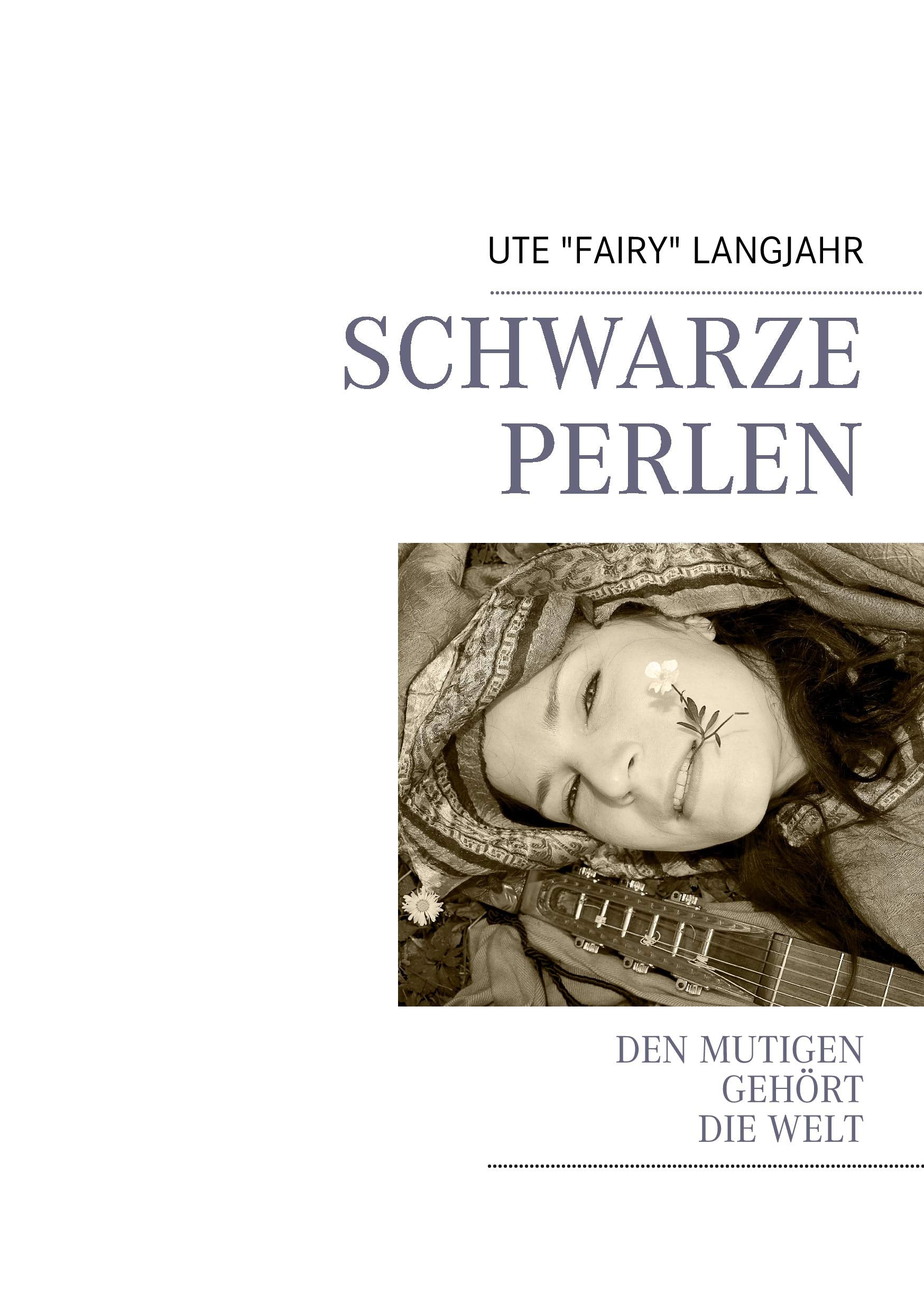 SCHWARZE PERLEN: DEN MUTIGEN GEHÖRT DIE WELT Poetry