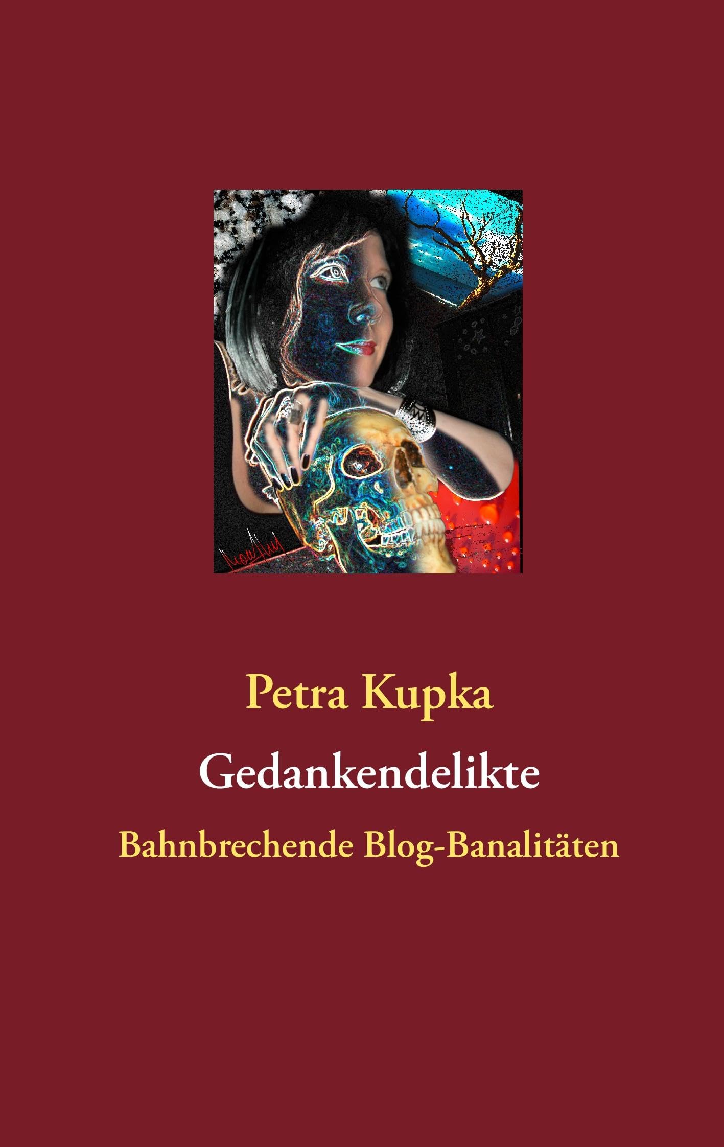 Gedankendelikte: Bahnbrechende Blog-Banalitäten Essays & Short Stories