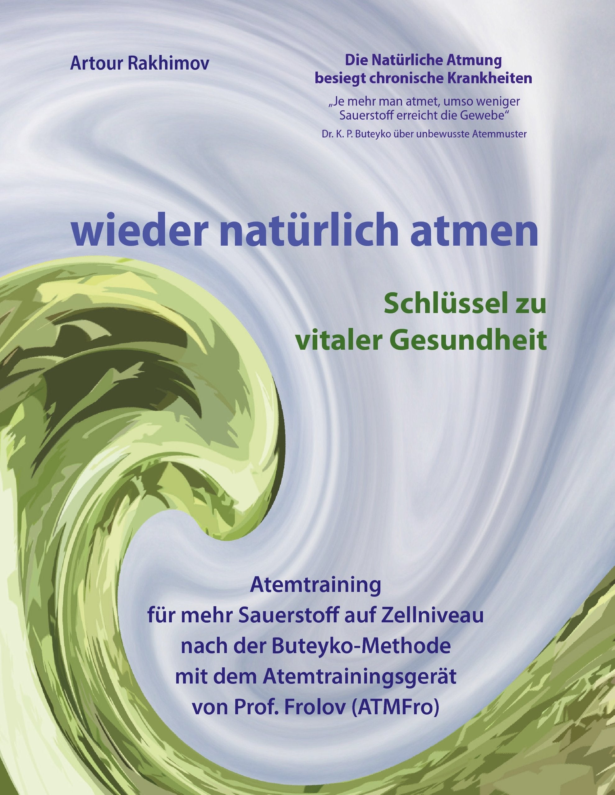 wieder natürlich atmen: Schlüssel zu vitaler Gesundheit Health, Nutrition & Fitness