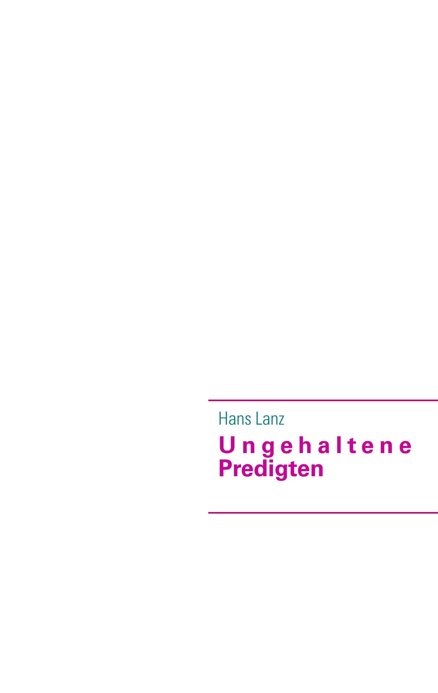 Ungehaltene Predigten: 28 Predigten durch das Kirchenjahr Religion & Esotericism