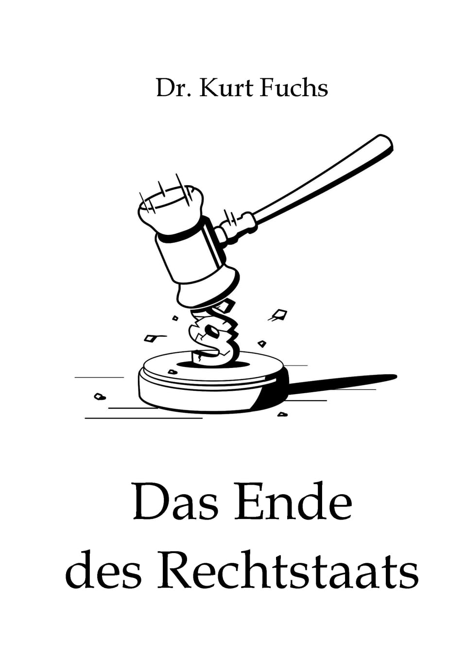 Das Ende des Rechtstaats Law Books
