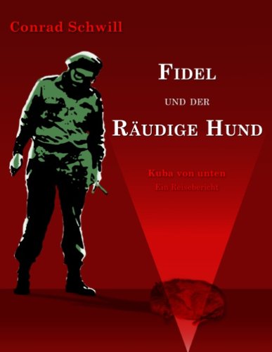 Fidel und der räudige Hund Travelogues