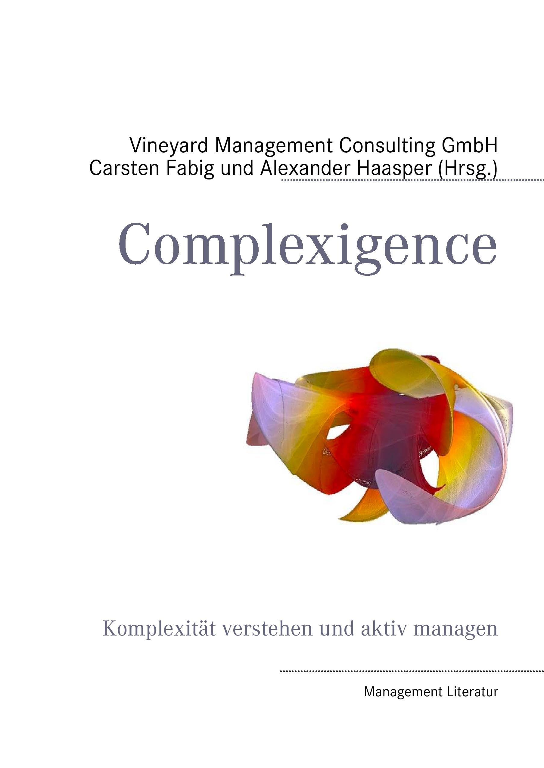 Complexigence: Komplexität verstehen und aktiv managen Law
