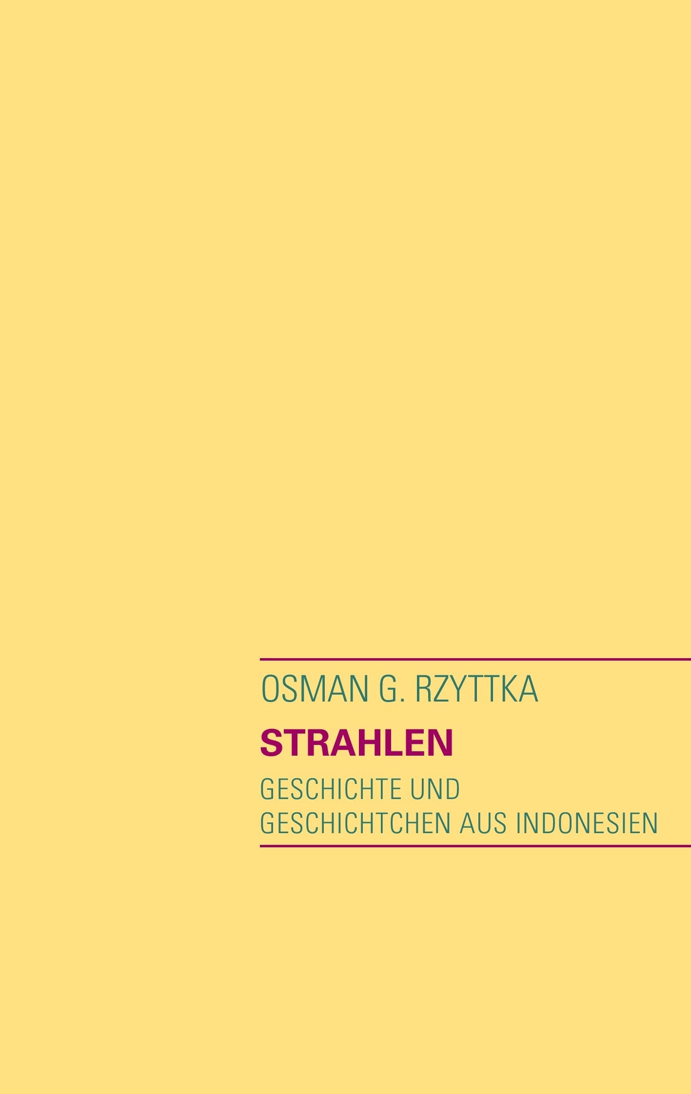 Strahlen: Geschichte und Geschichtchen aus Indonesien Contemporary literature