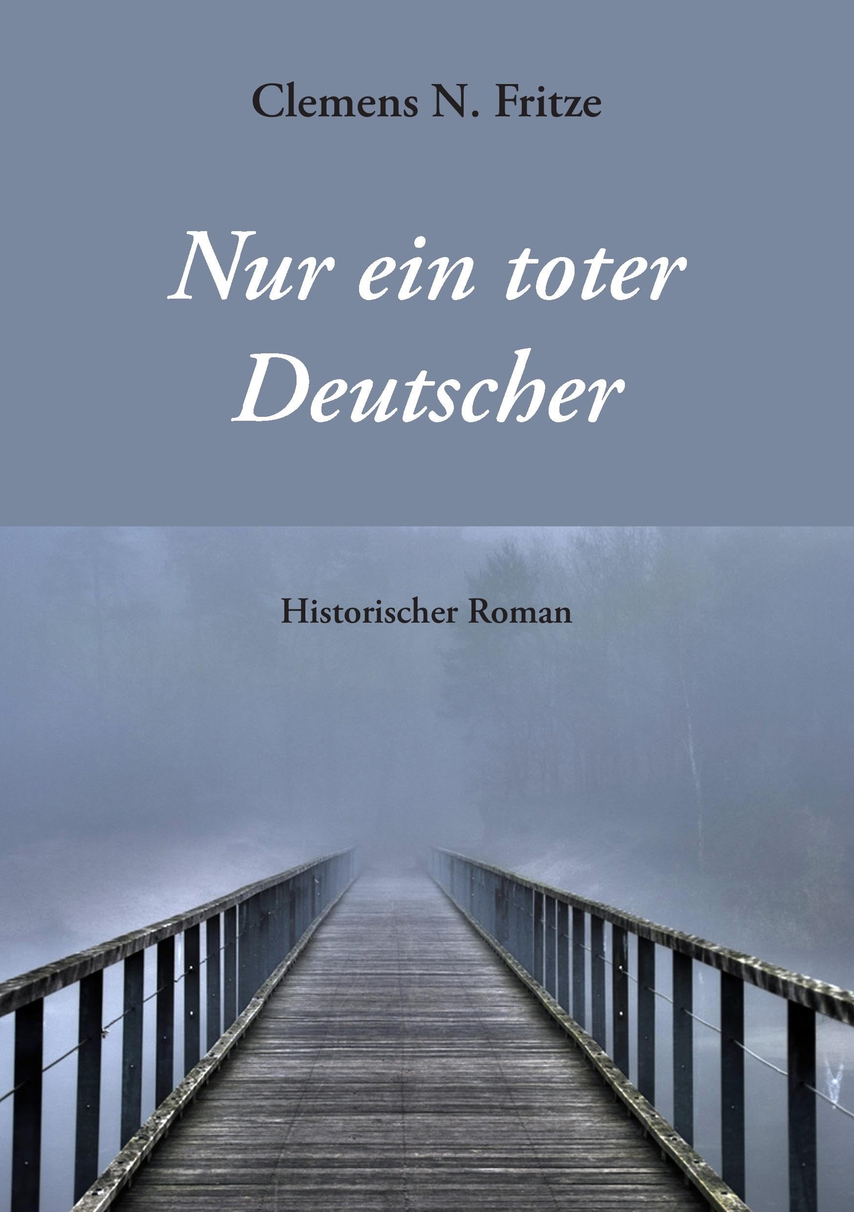 Nur ein toter Deutscher Historical Fiction