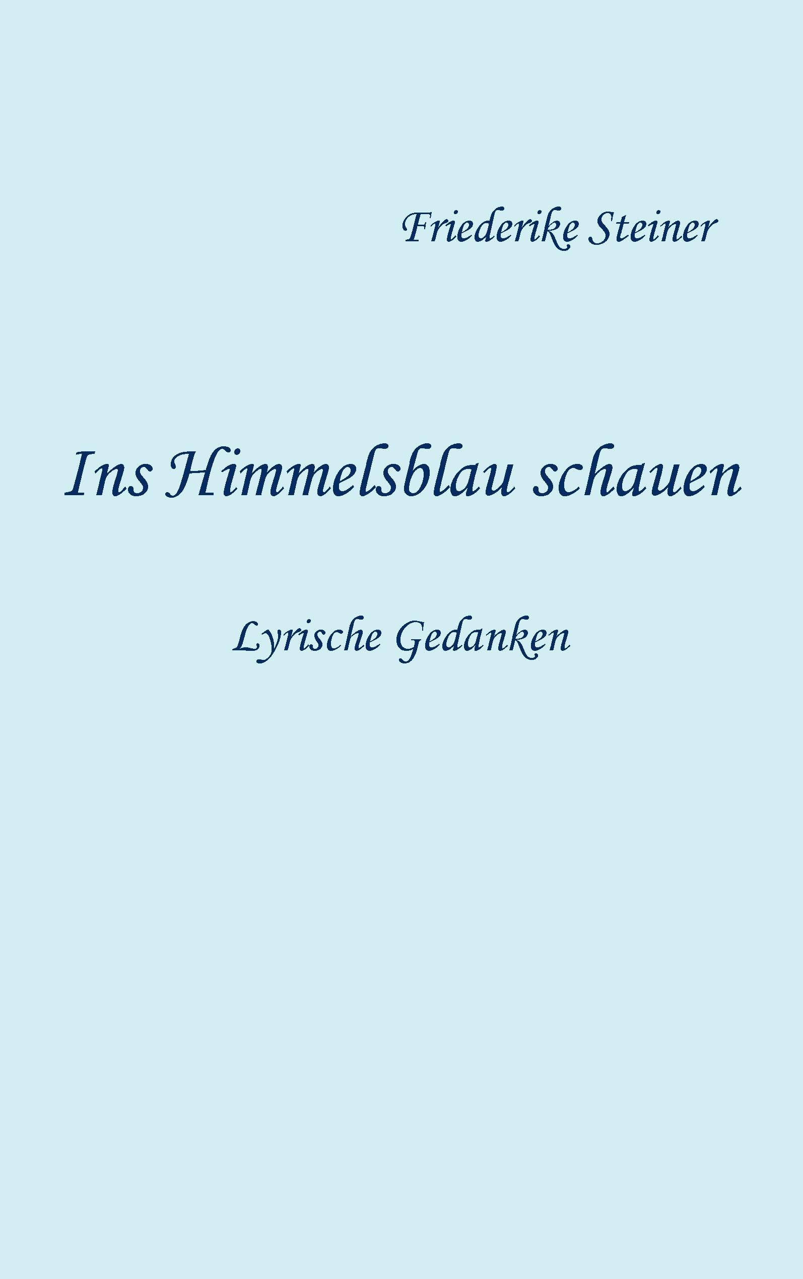 Ins Himmelsblau schauen Poetry