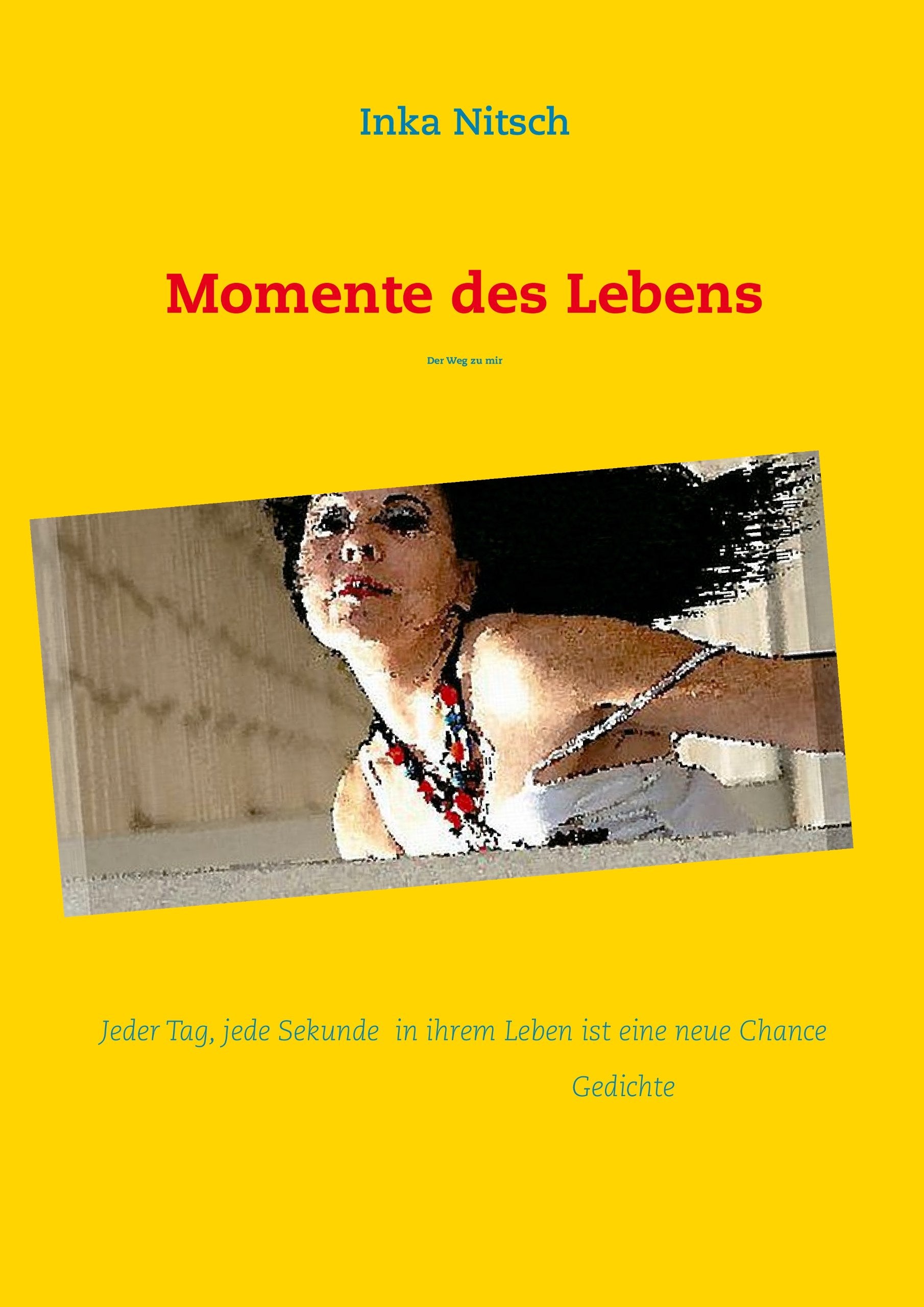 Momente des Lebens: Der Weg zu mir Business, Finance & Career