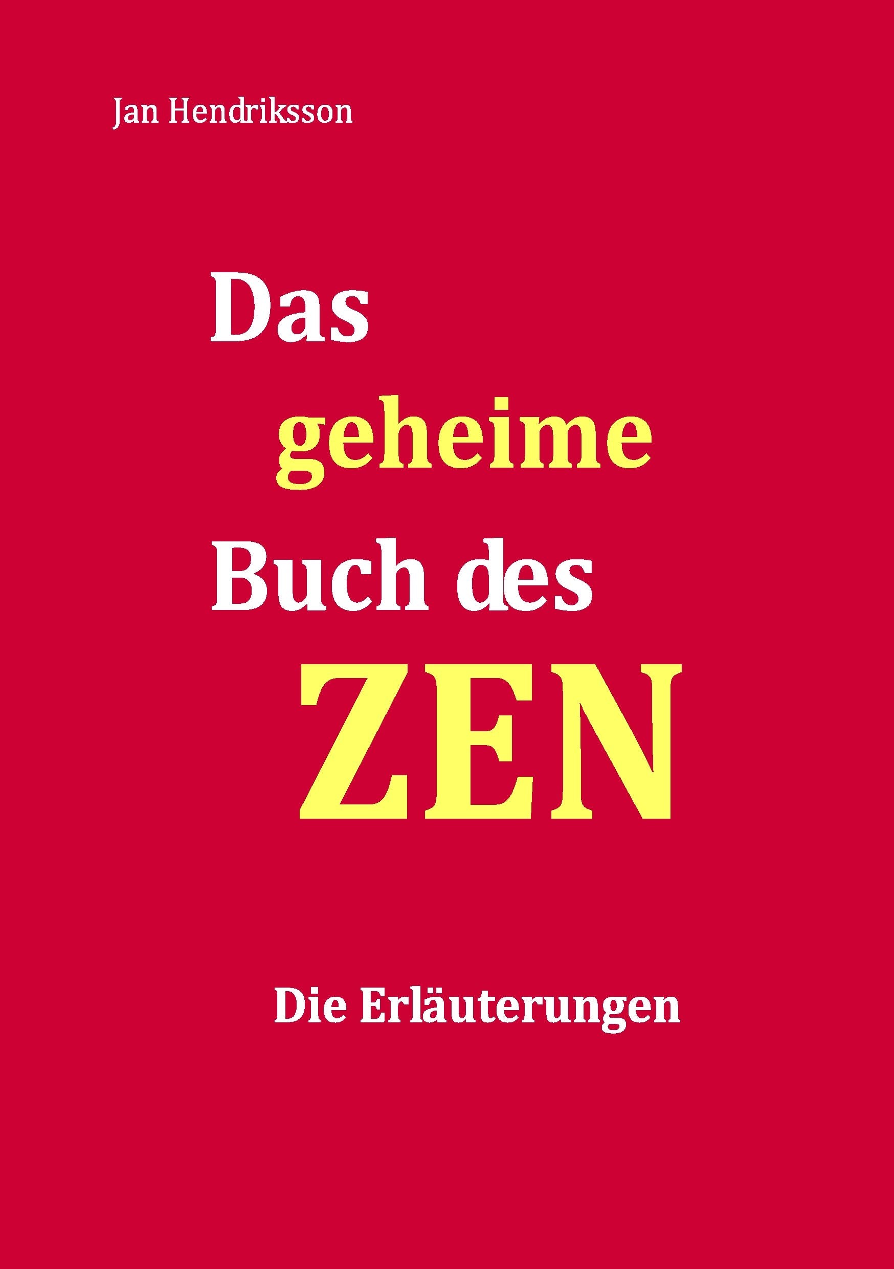 Das geheime Buch des ZEN - Die Erläuterungen Religion & Esotericism