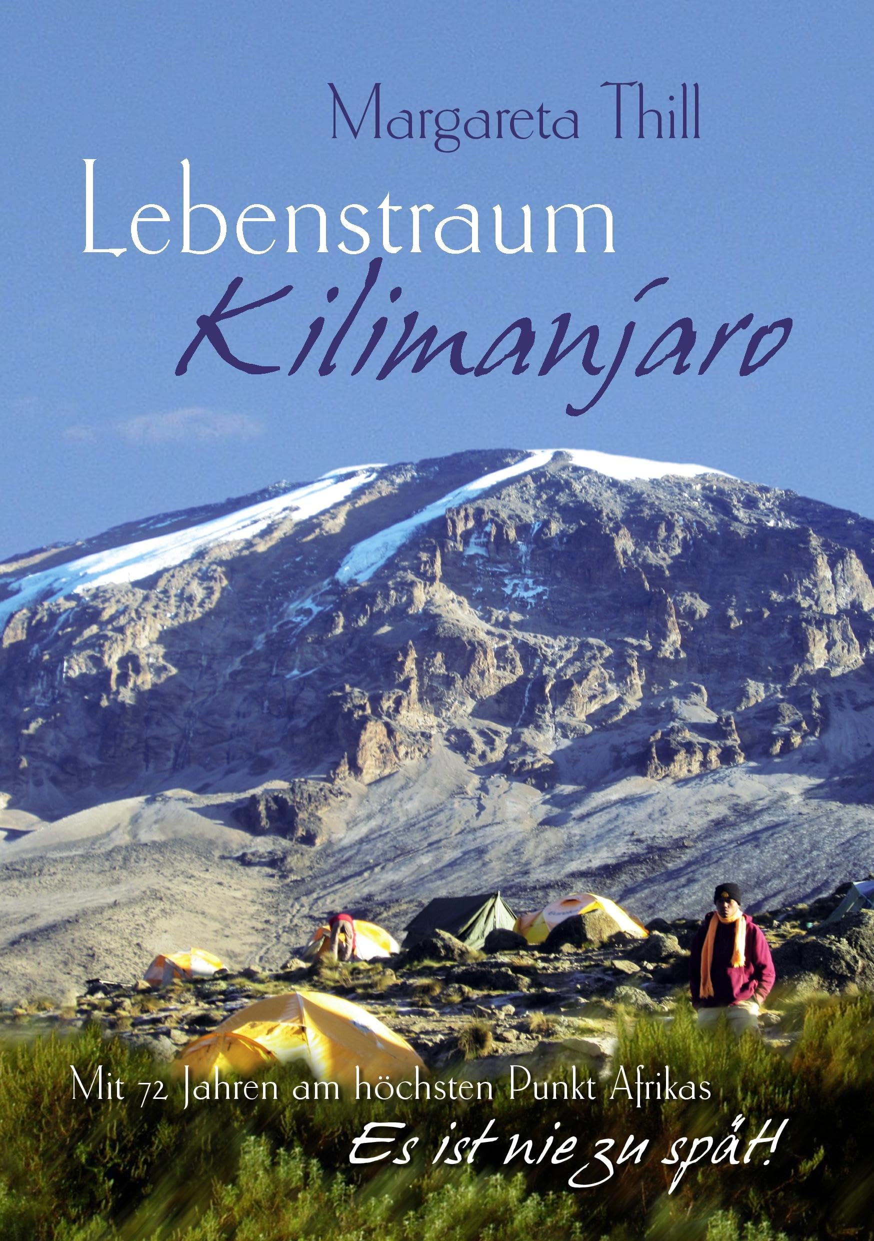 Lebenstraum Kilimanjaro - Mit 72 Jahren am höchsten Punkt Afrikas: Es ist nie zu spät! Leisure, Home & Garden
