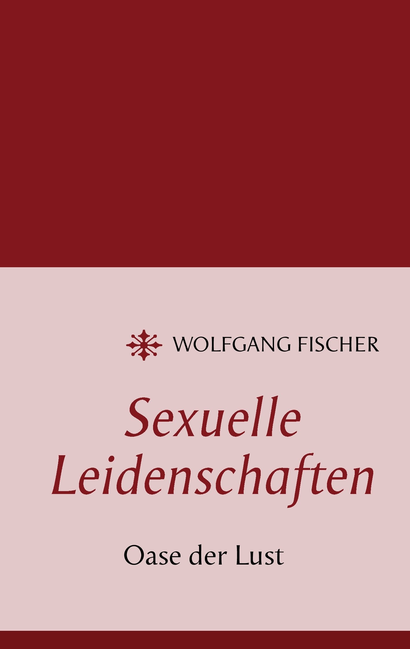 Sexuelle Leidenschaften: Oase der Lust Poetry