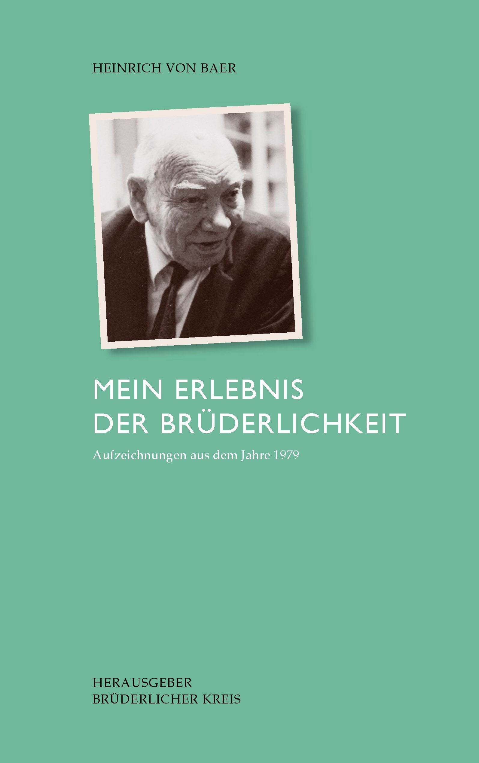 Mein Erlebnis der Brüderlichkeit: Aufzeichnungen aus dem Jahre 1979 Contemporary literature