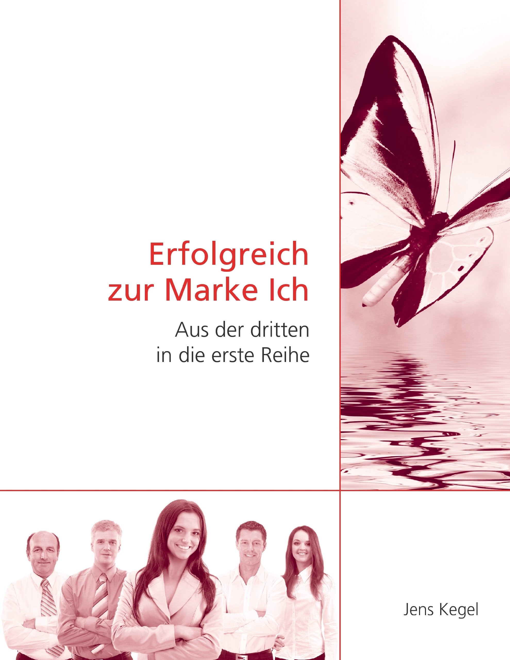 Erfolgreich zur Marke Ich Business, Finance & Career