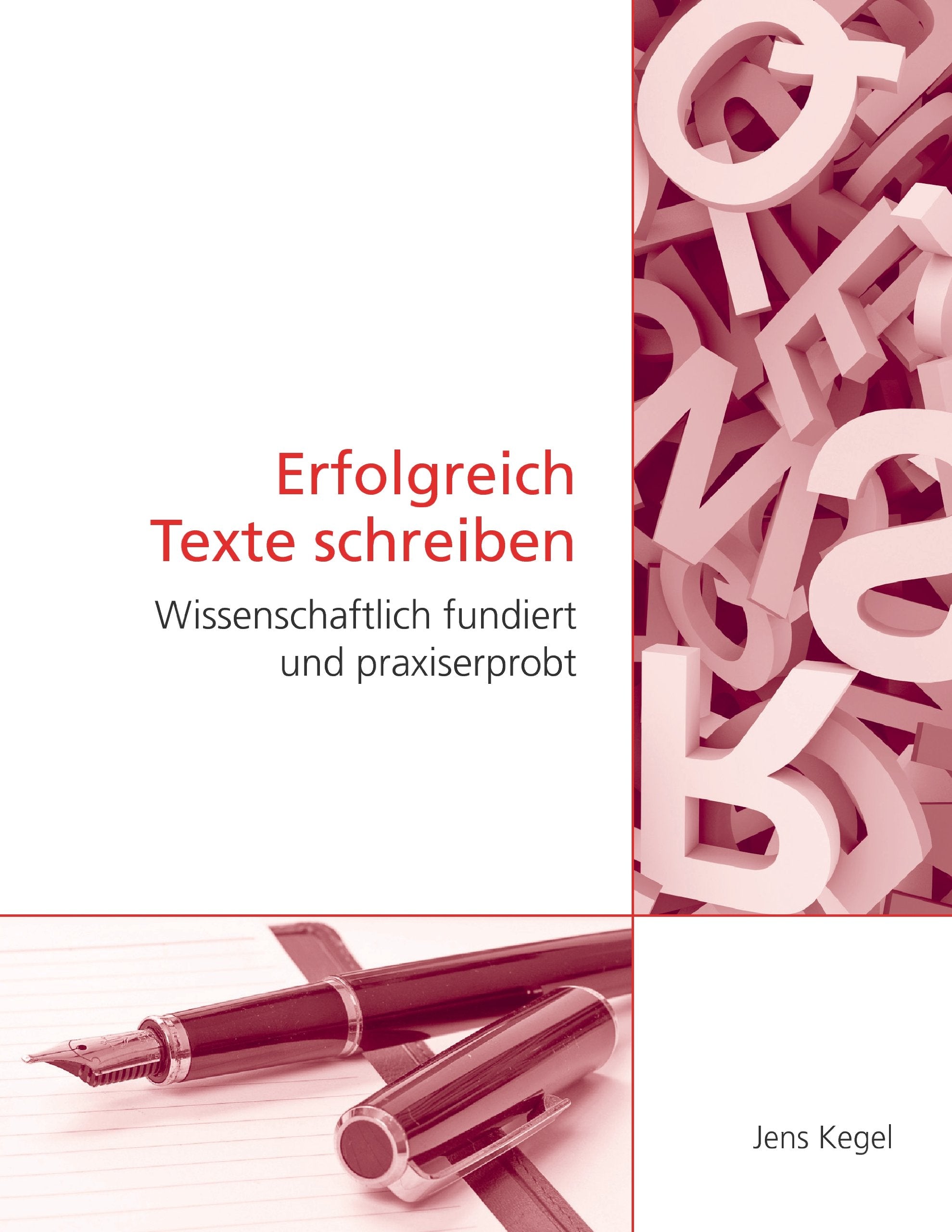 Erfolgreich Texte schreiben: Wissenschaftlich fundiert und praxiserprobt Business, Finance & Career