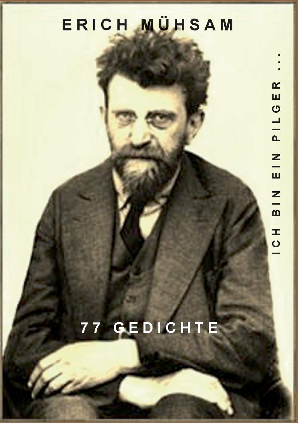 Ich bin ein Pilger ...: 77 Gedichte / Herausgegeben von Christoph Holzhöfer Poetry
