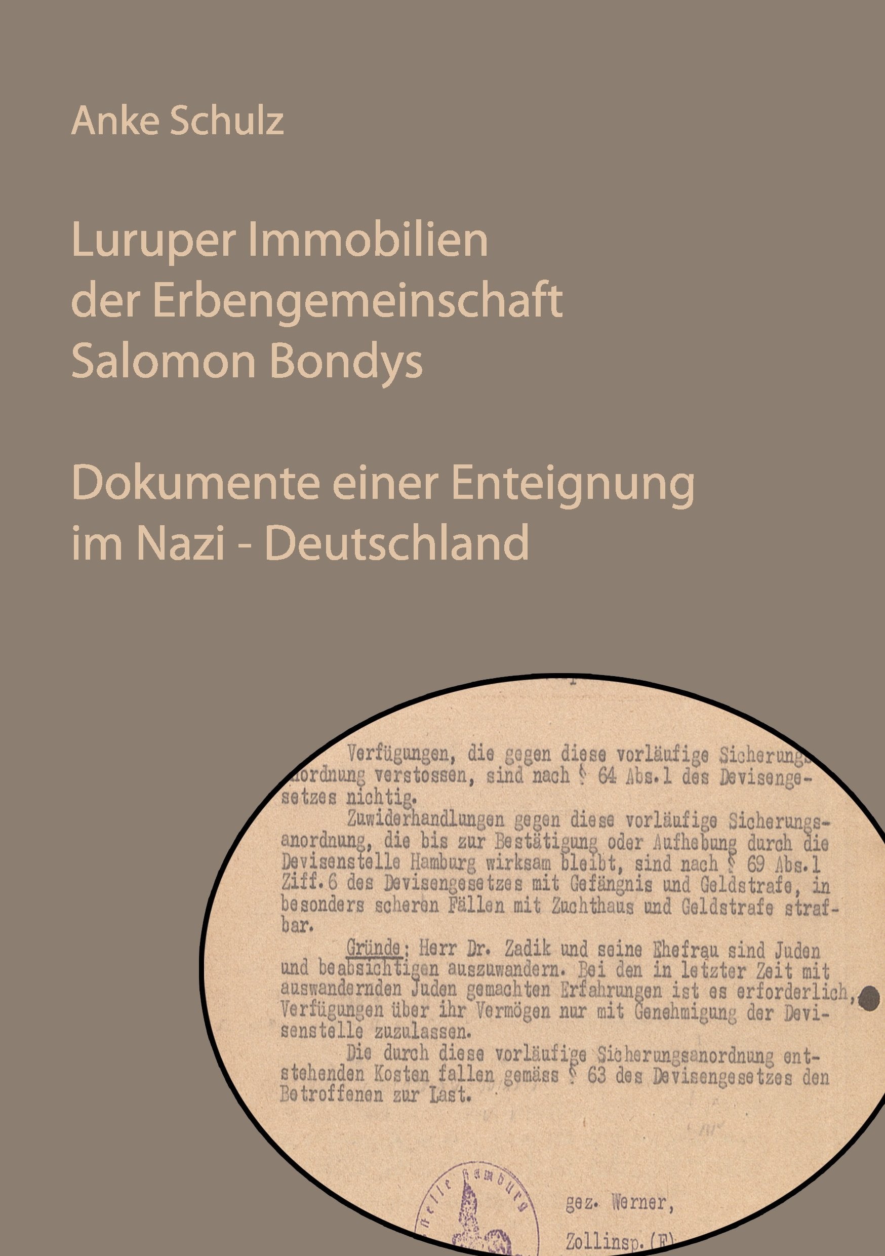 Luruper Immobilien der Erbengemeinschaft Salomon Bondys: Dokumente einer Enteignung im Nazi - Deutschland Social Sciences
