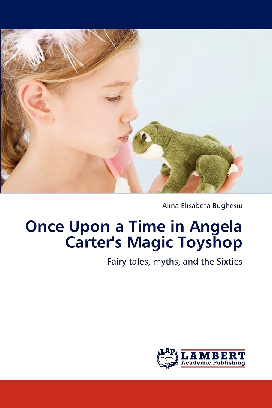 Once Upon a Time in Angela Carter's Magic Toyshop: Fairy tales, myths, and the Sixties Books