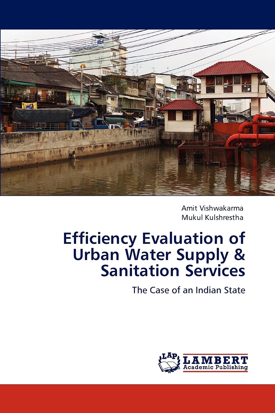 Efficiency Evaluation of Urban Water Supply & Sanitation Services: The Case of an Indian State Business, Finance & Career