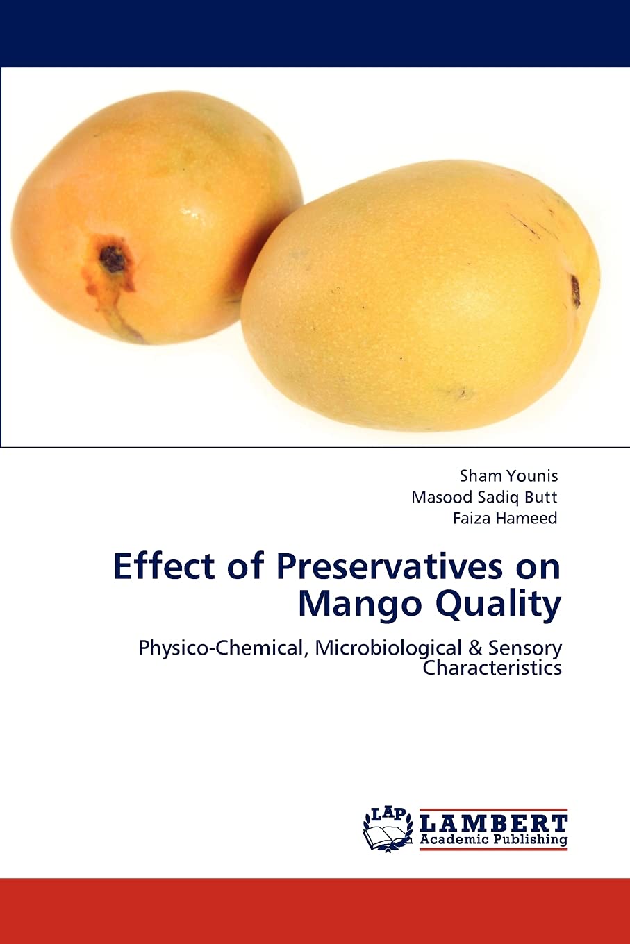 Effect of Preservatives on Mango Quality: Physico-Chemical, Microbiological & Sensory Characteristics Natural Sciences