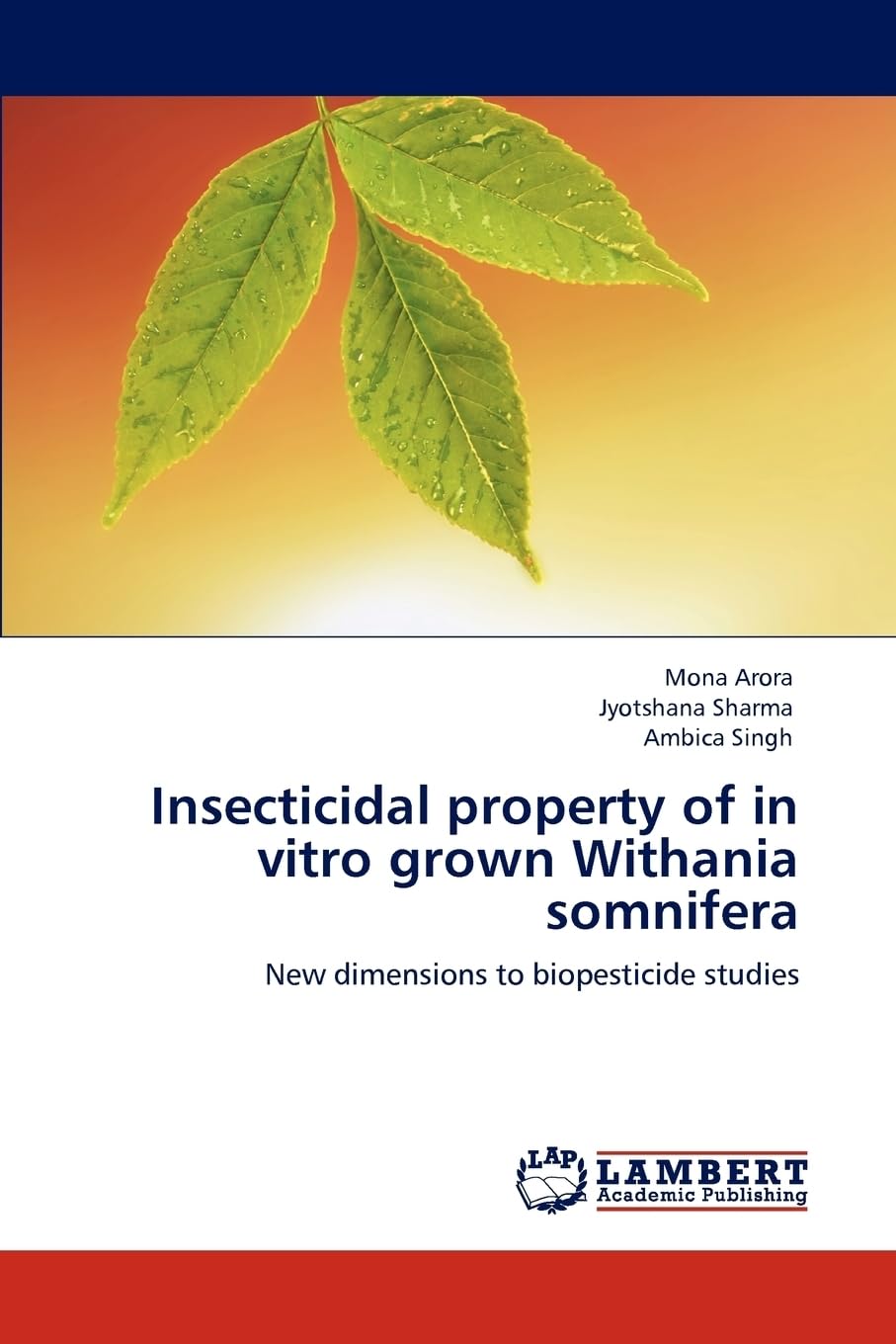 Insecticidal property of in vitro grown Withania somnifera: New dimensions to biopesticide studies Natural Sciences