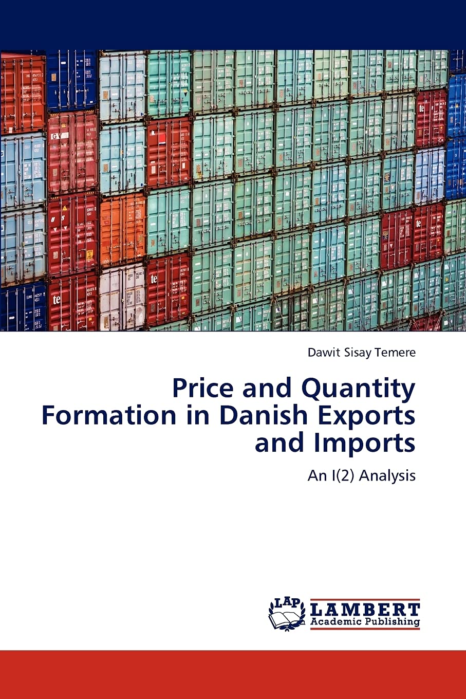 Price and Quantity Formation in Danish Exports and Imports: An I(2) Analysis Business, Finance & Career