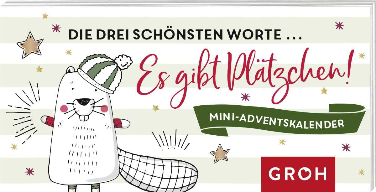 Die drei schönsten Worte: Es gibt Plätzchen!: Mini-Adventskalender Lifestyle