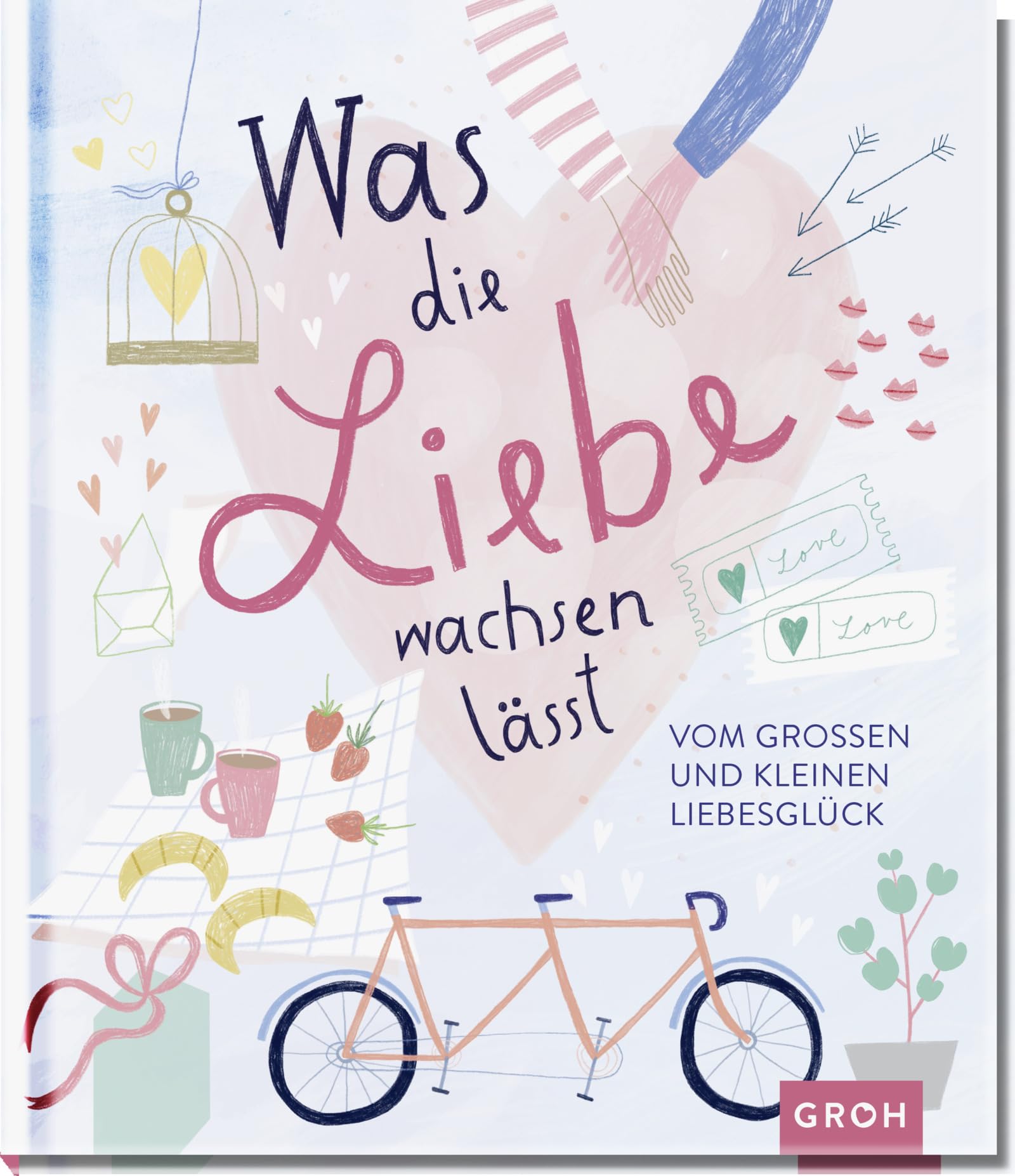 Was die Liebe wachsen lässt: Vom großen und kleinen Liebesglück Lifestyle