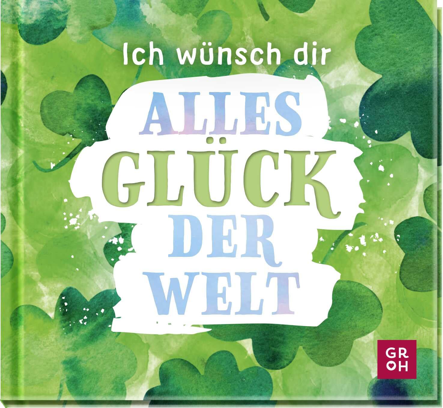 Ich wünsch dir alles Glück der Welt Lifestyle