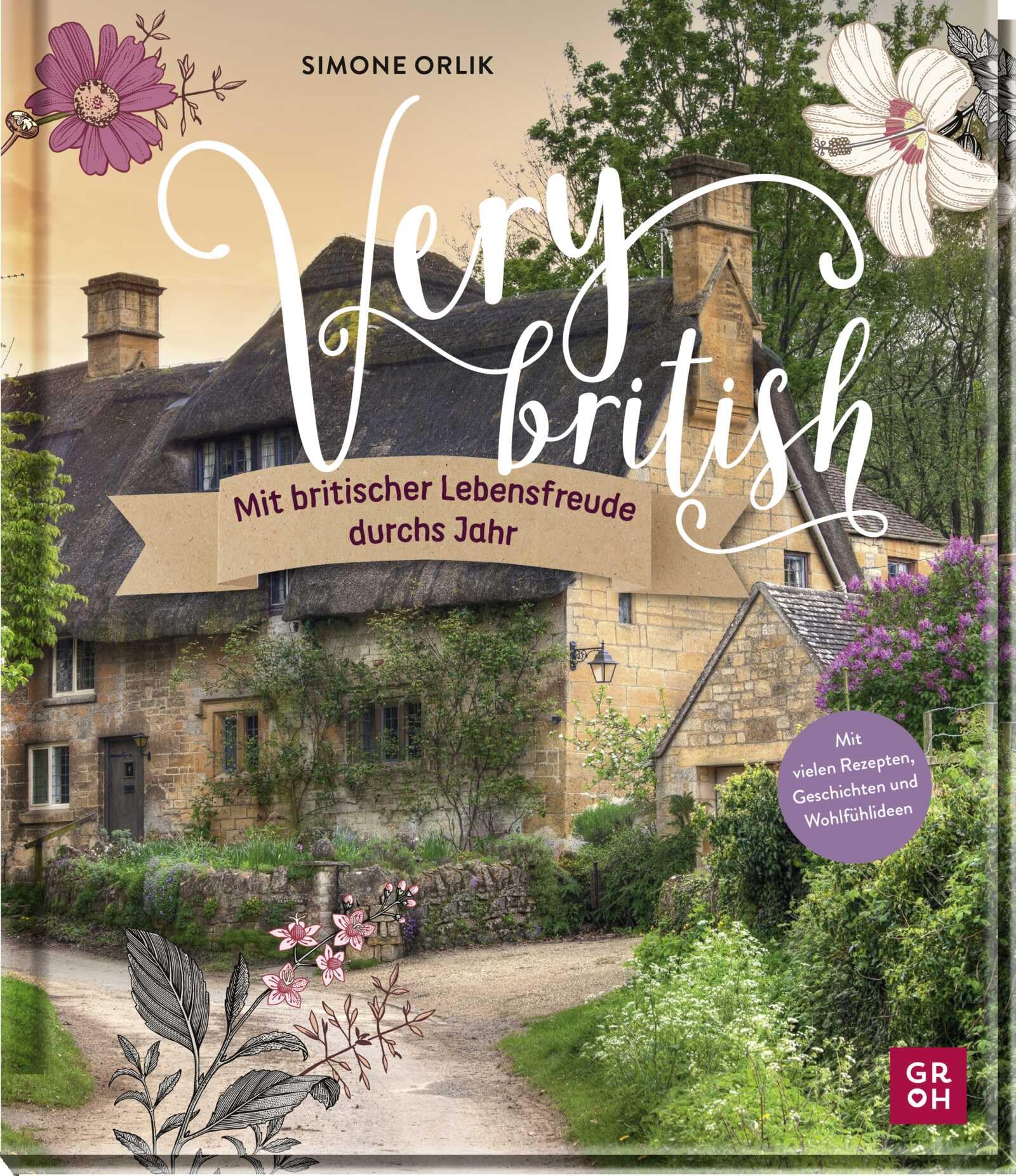 Very british - Mit britischer Lebensfreude durchs Jahr Garden & Plants