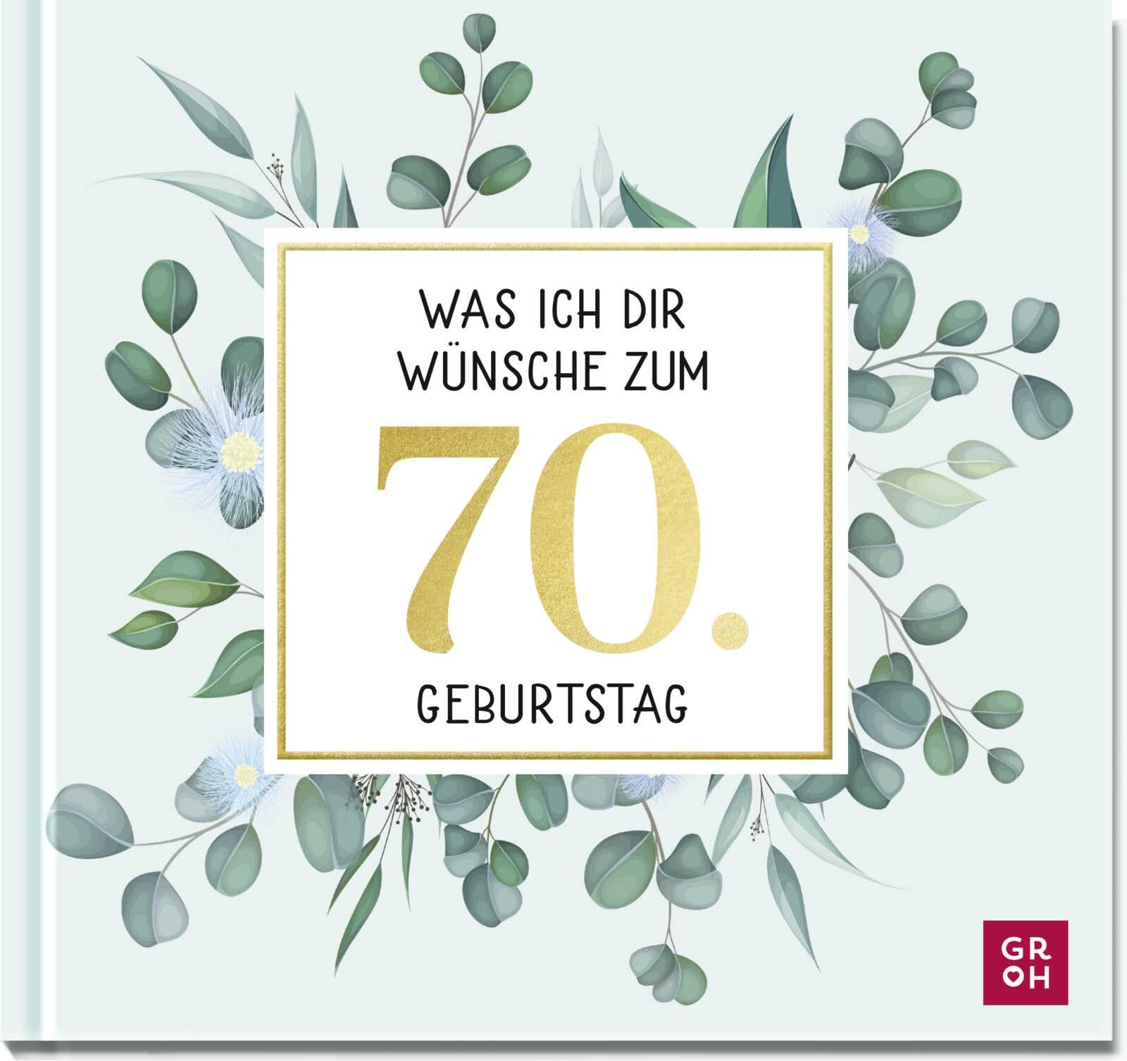 Was ich dir wünsche zum 70. Geburtstag Lifestyle