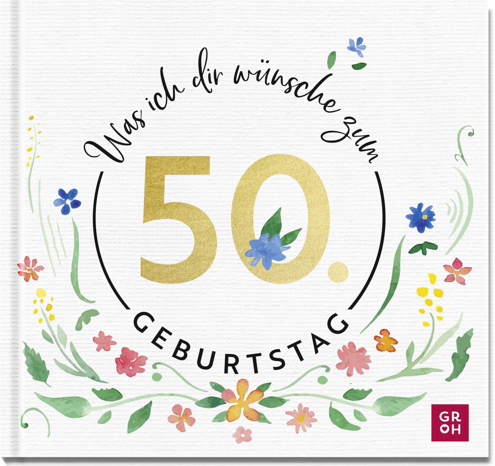 Was ich dir wünsche zum 50. Geburtstag Lifestyle