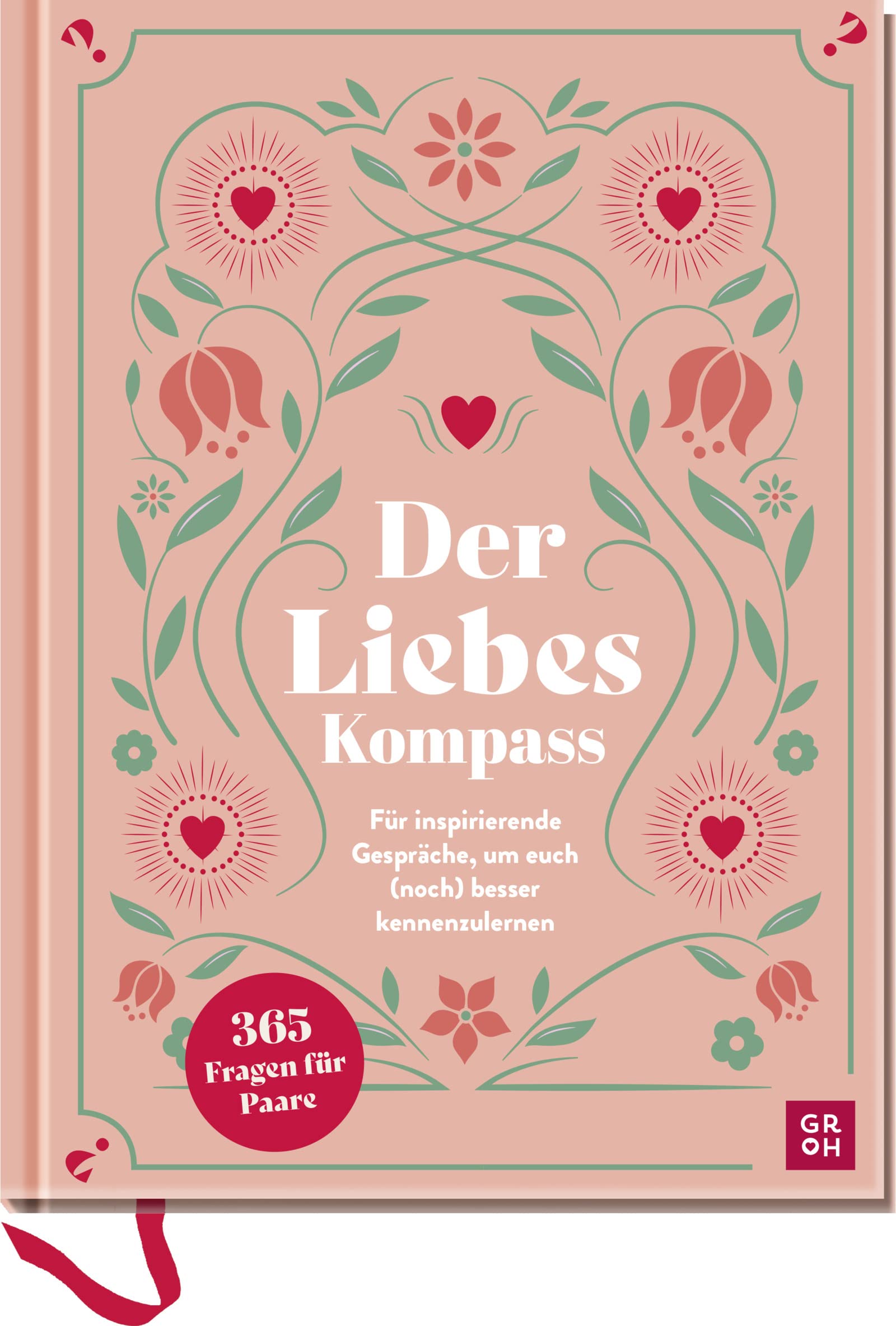 Der Liebeskompass - 365 Fragen für Paare (AT): Für inspirierende Gespräche, um euch (noch) besser kennenzulernen | Für mehr Quality Time im Beziehungs-Alltag | Geschenk zum Valentinstag oder Jahrestag Books