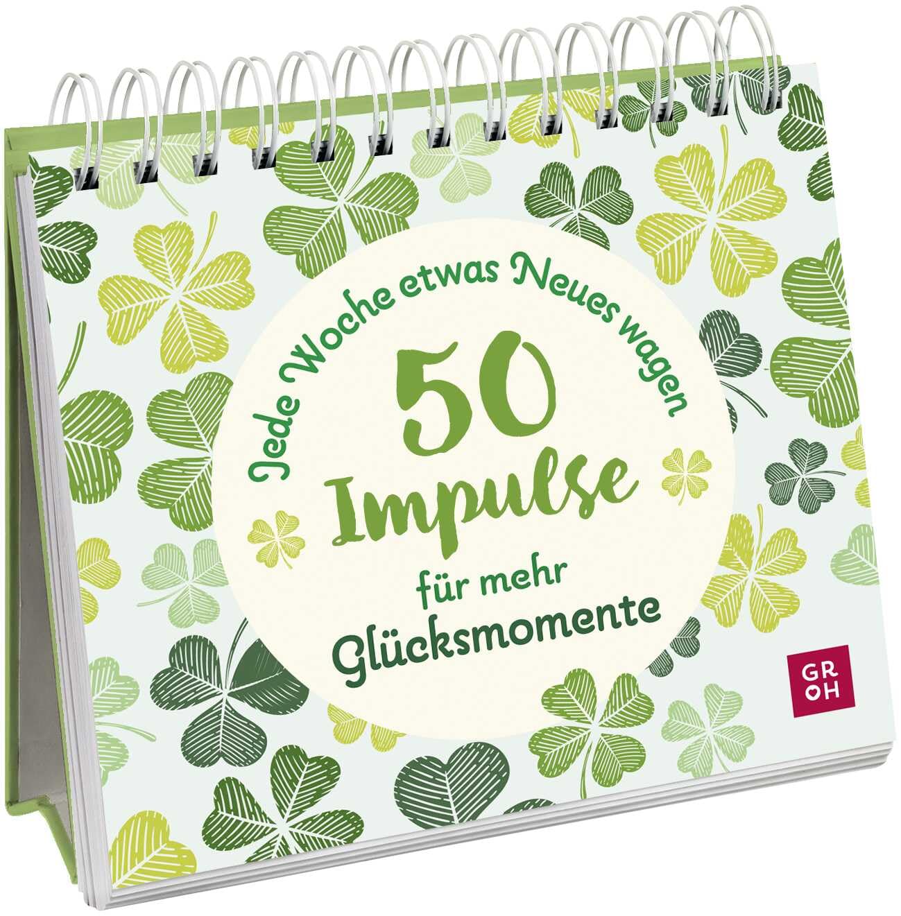 Jede Woche etwas Neues wagen - 50 Impulse für mehr Glücksmomente Business, Finance & Career