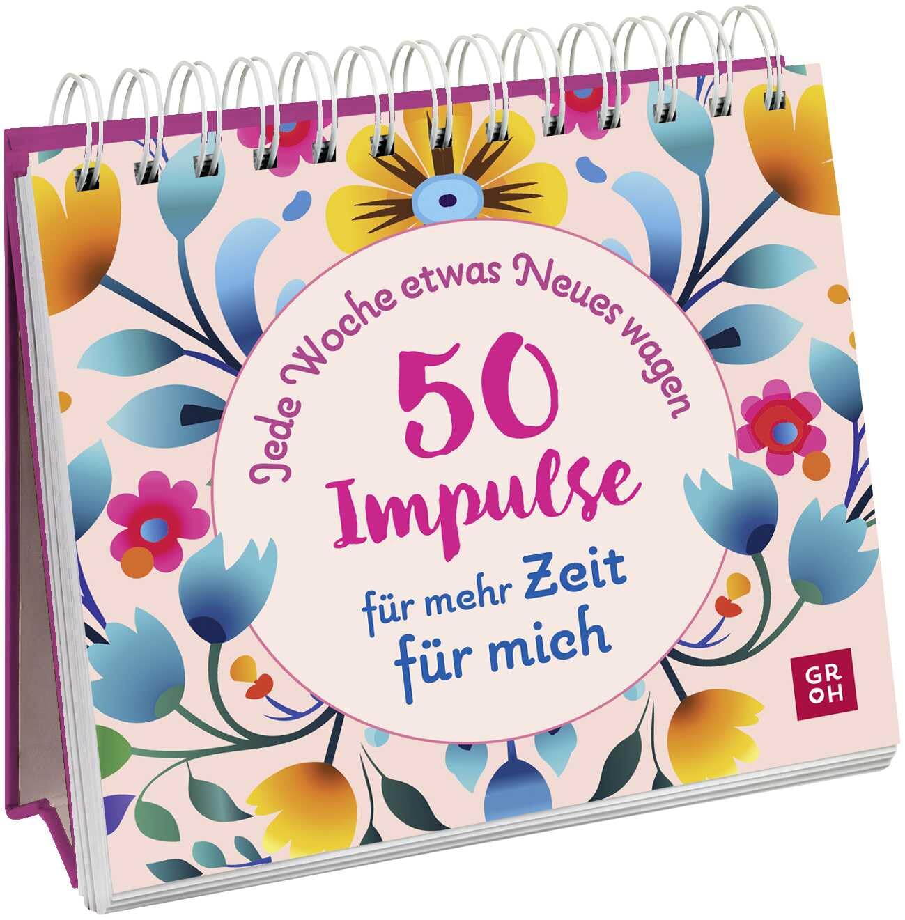 Jede Woche etwas Neues wagen - 50 Impulse für mehr Zeit für mich Business, Finance & Career