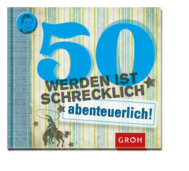 50 werden ist schrecklich...abenteuerlich! (Runde Geburtstage) Lifestyle