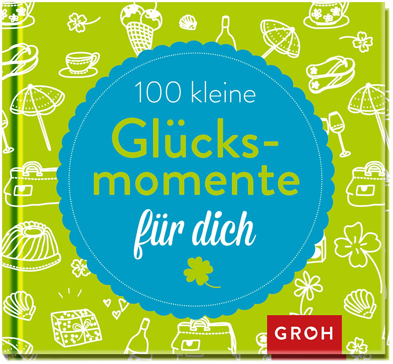 100 kleine Glücksmomente für dich Lifestyle