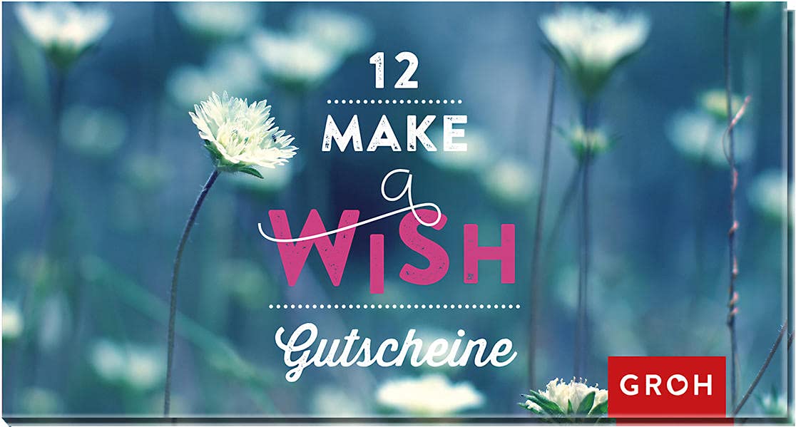 12 Make a wish Gutscheine: Gutscheinbuch (Geschenkewelt Make a wish) Lifestyle