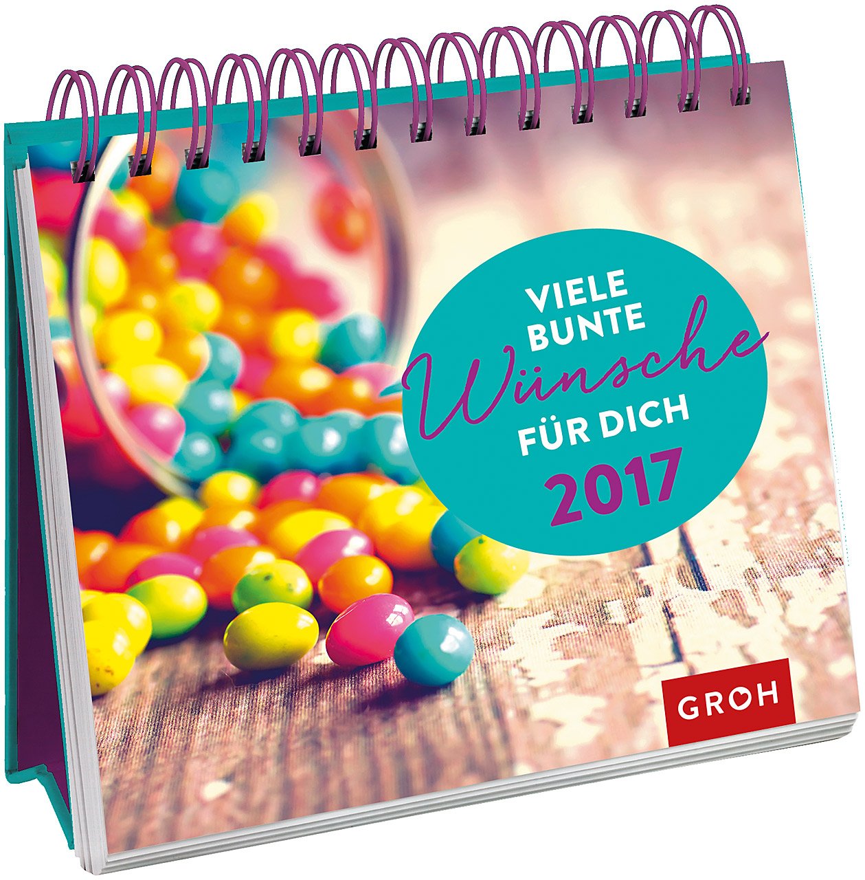 Viele bunte Wünsche für dich 2017: Tischkalender mit Wochenkalendarium Lifestyle