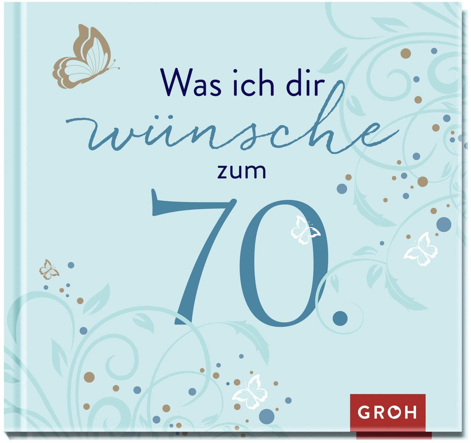 Was ich dir wünsche zum 70. Lifestyle