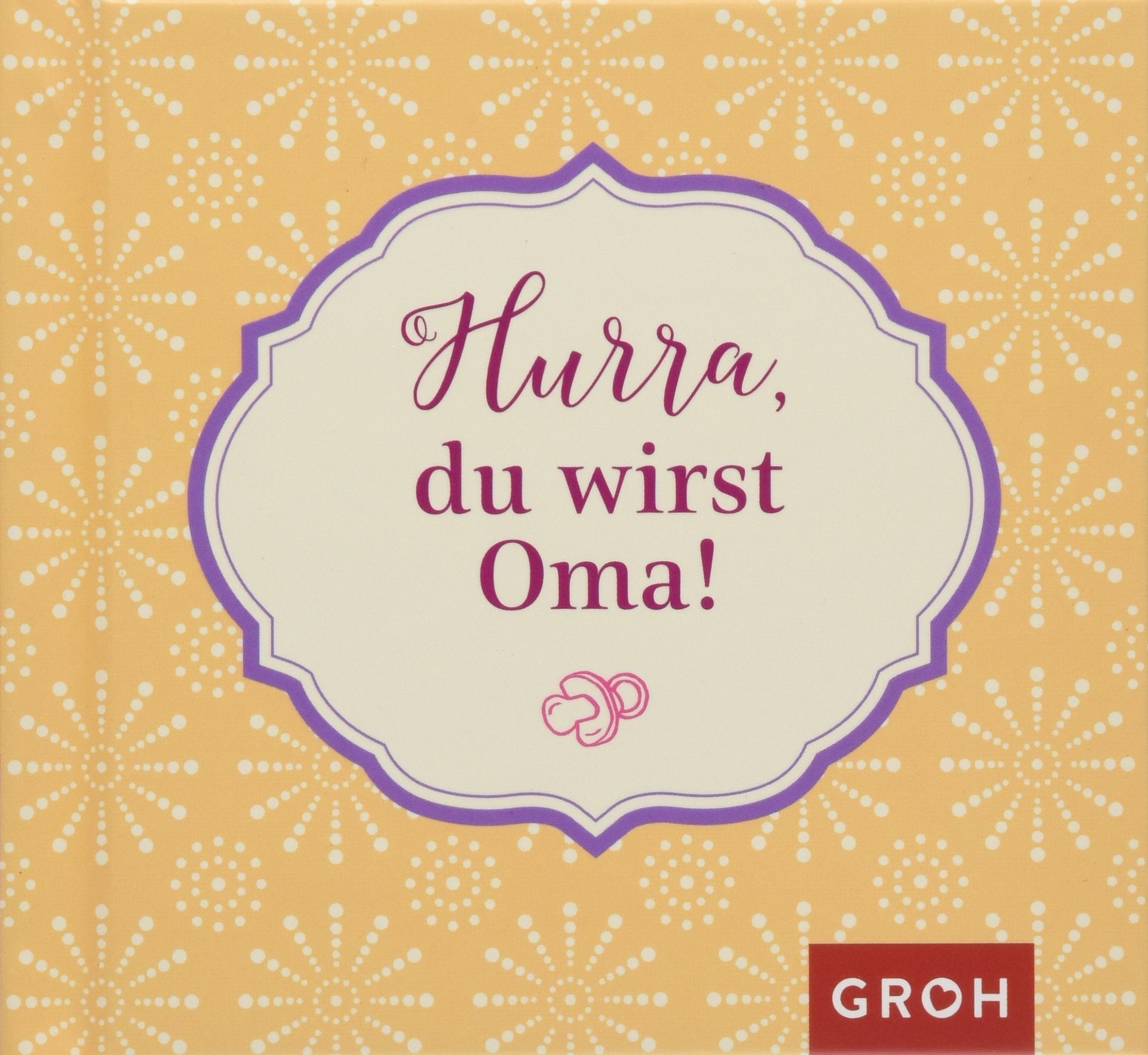Hurra, du wirst Oma! Parents & Children