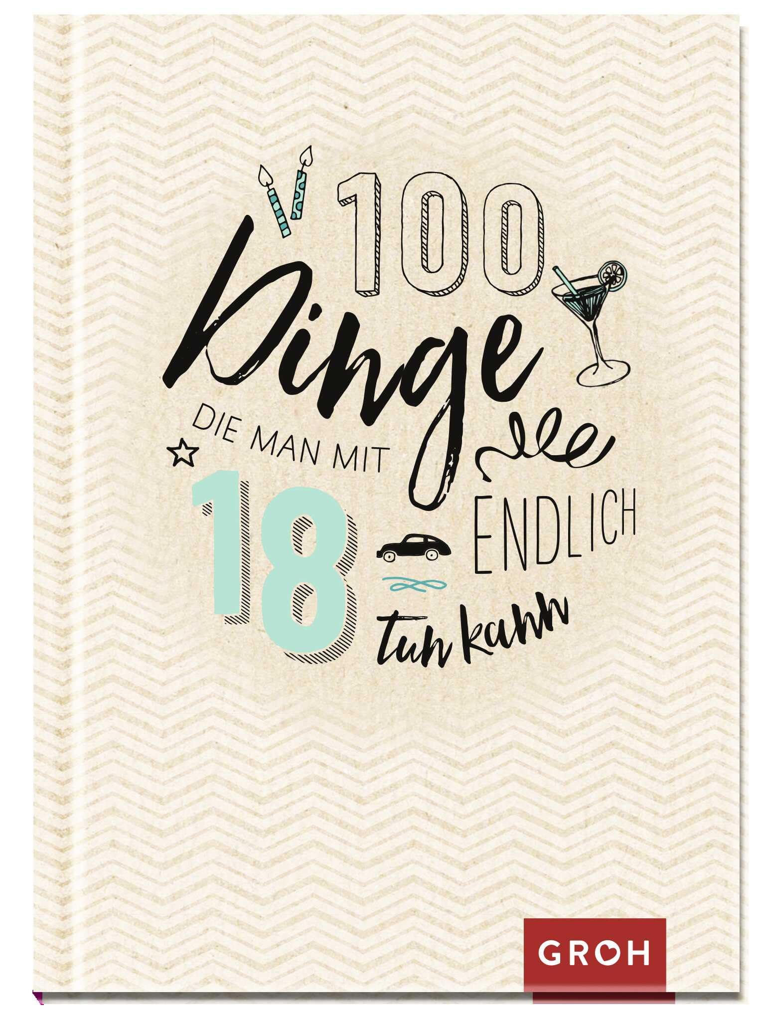 100 Dinge, die man mit 18 endlich tun kann Medicine