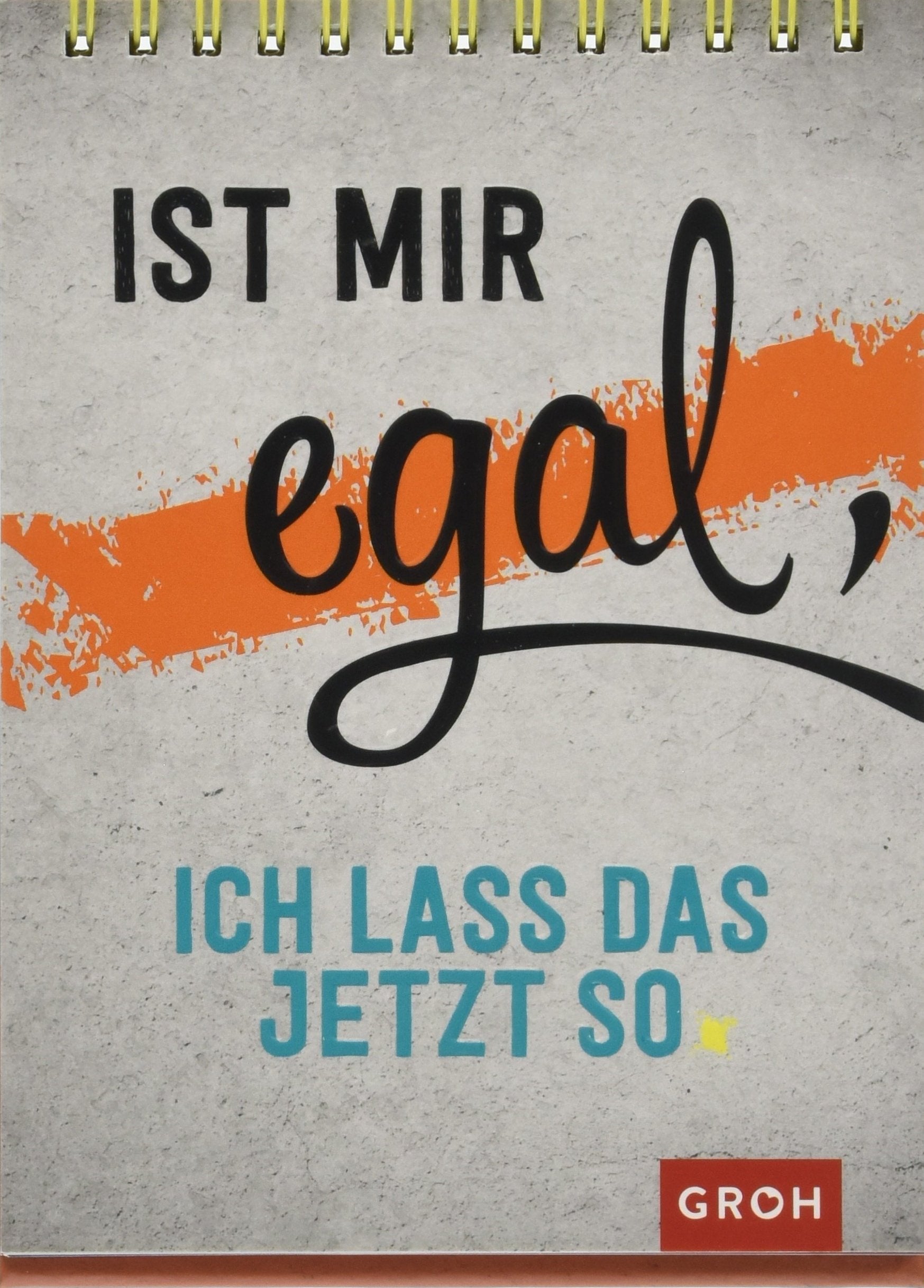 Ist mir egal, ich lass das jetzt so Humour & Satire