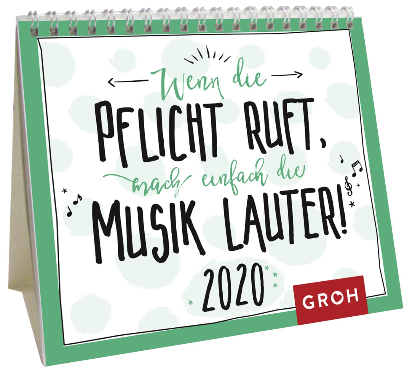 Wenn die Pflicht ruft, mach einfach die Musik lauter 2020: MiniMonatskalender Humour & Satire