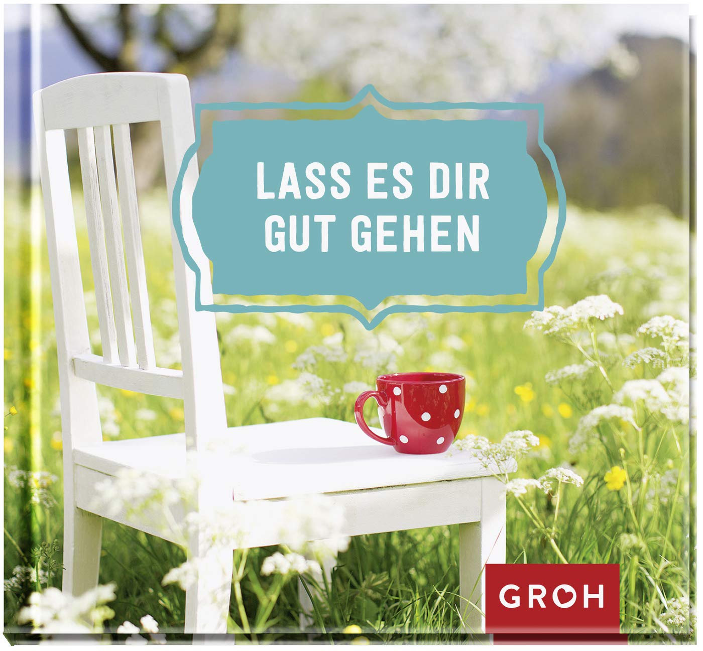 Lass es dir gut gehen Lifestyle
