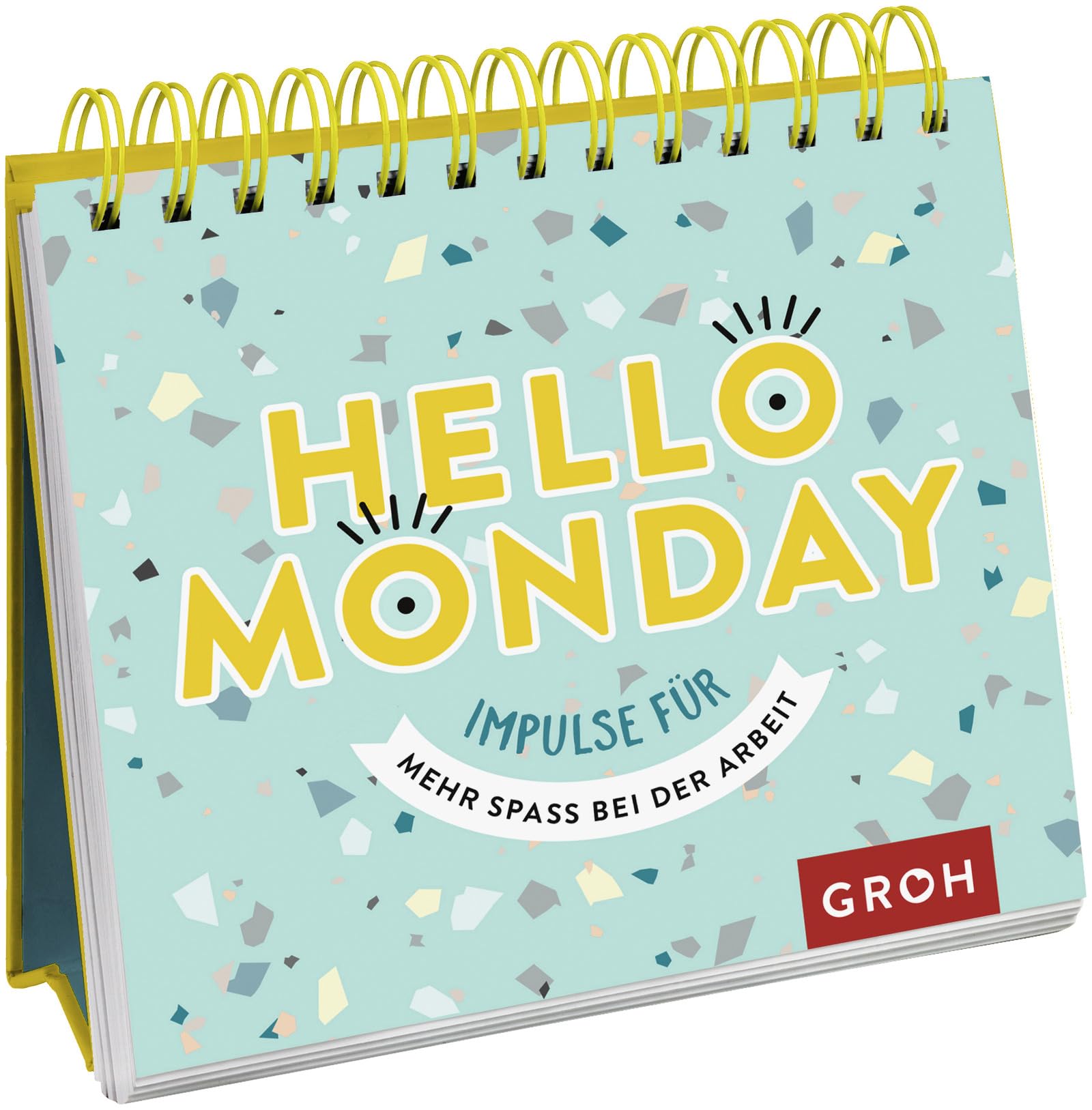 Hello Monday - Impulse für mehr Spaß bei der Arbeit: Aufstellbuch Business, Finance & Career