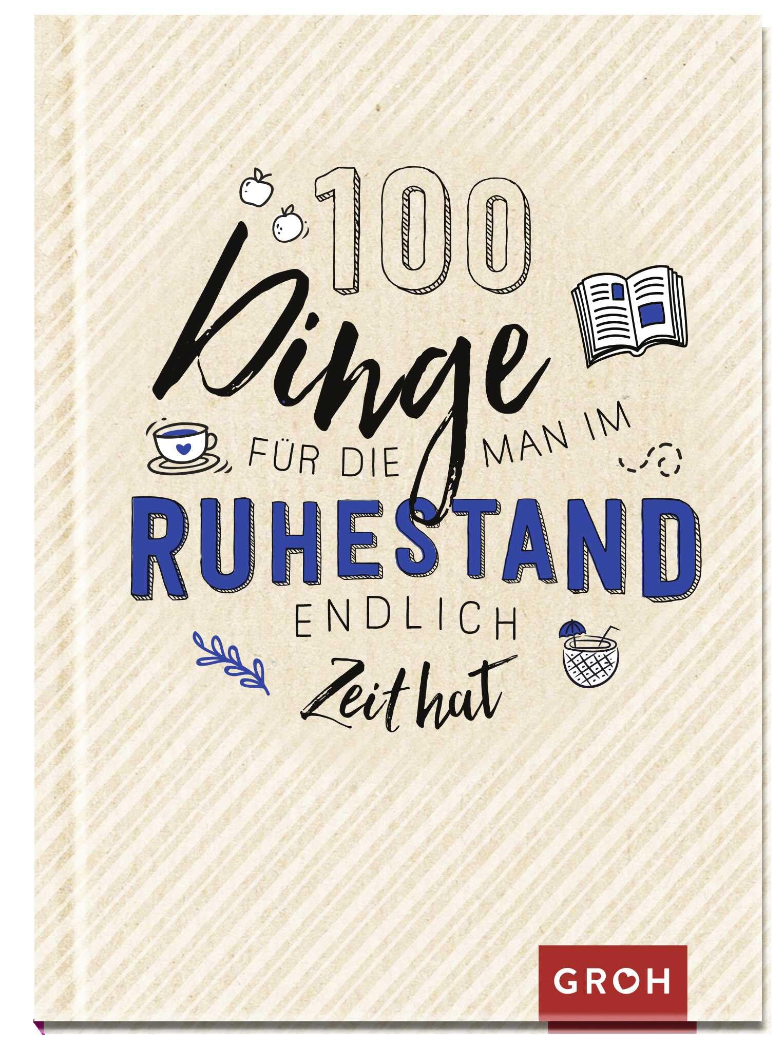 100 Dinge, für die man im Ruhestand endlich Zeit hat Business, Finance & Career