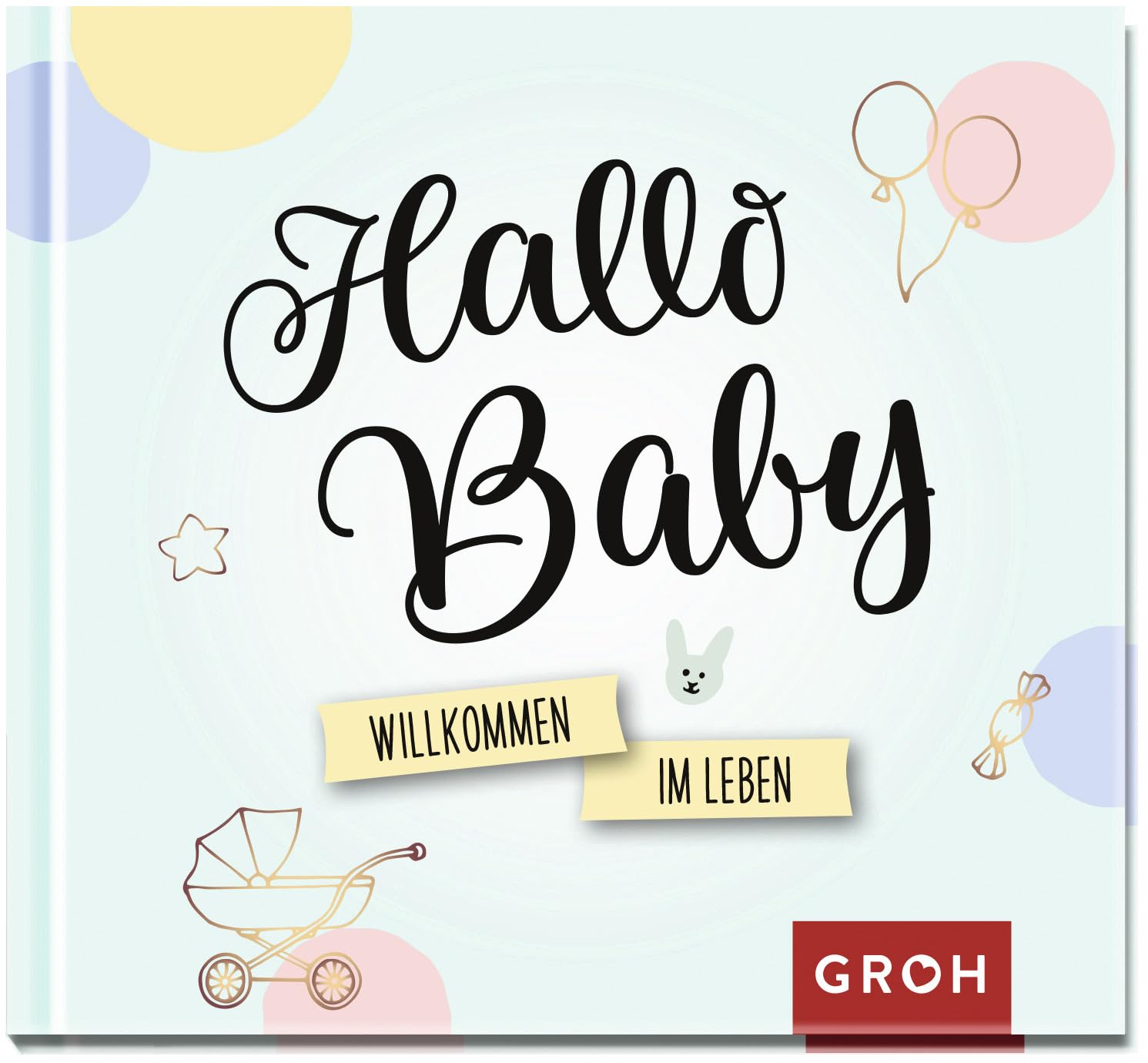 Hallo Baby.: Willkommen im Leben Parents & Children